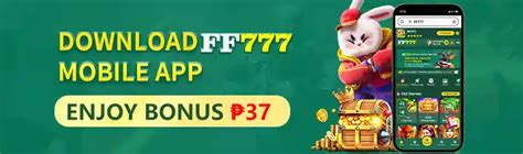 FF777 App : Register Now! Claim up to ₱999 Bonus Today!.